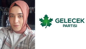 Gelecek Partisi Kadın Kolları Başkanı Uğur'dan Kadın Hakları Günü Mesajı 