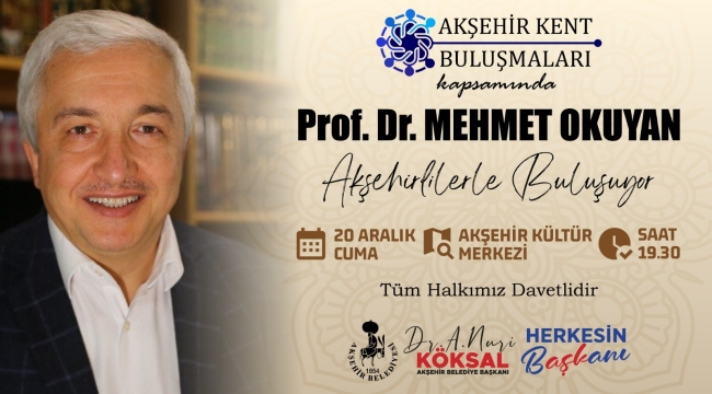 KENT BULUŞMALARI MEHMET OKUYAN İLE BAŞLIYOR