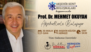 KENT BULUŞMALARI MEHMET OKUYAN İLE BAŞLIYOR 