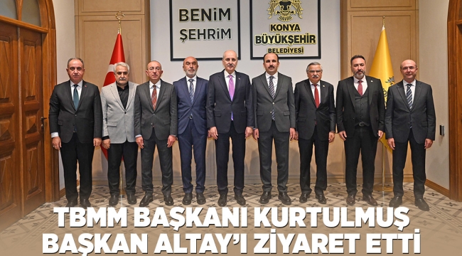 TBMM BAŞKANI KURTULMUŞ BAŞKAN ALTAY'I ZİYARET ETTİ