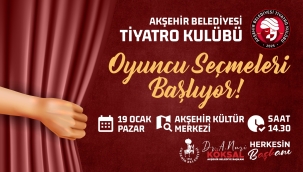 AKŞEHİR BELEDİYESİ TİYATRO KULÜBÜ OYUNCU SEÇMELERİ BAŞLIYOR! 