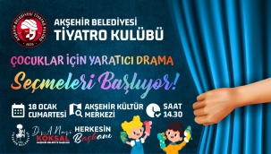 Akşehir Belediyesi Tiyatro Seçmeleri Başlıyor 