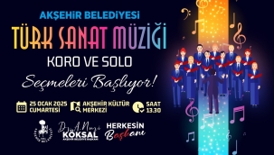 AKŞEHİR'DE TÜRK SANAT MÜZİĞİ COŞKUSU BAŞLIYOR! 