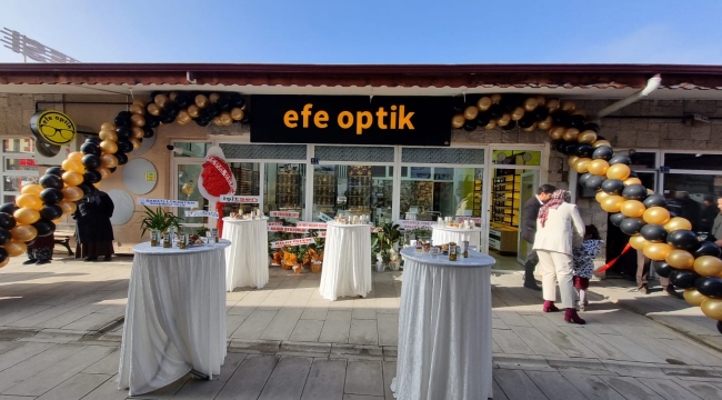 EFE OPTİK HİZMETE GİRDİ 
