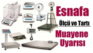 ÖLÇÜ VE TARTI ALETLERİ MUAYENESİ İÇİN SON TARİH 28 ŞUBAT 