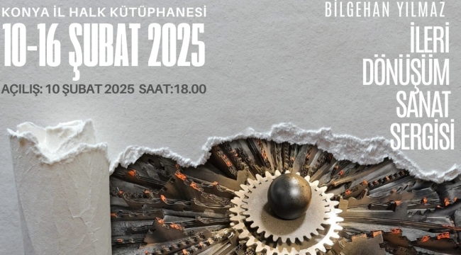 "ARTIK: Mekân, Sanat, Zaman" Sergisi Konya'da Sanatseverlerle Buluşuyor 