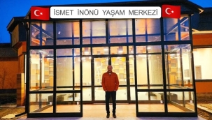 İSMET İNÖNÜ YAŞAM MERKEZİ BU ŞEHRE ÇOK YAKIŞACAK! 