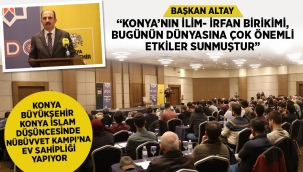 KONYA BÜYÜKŞEHİR KONYA İSLAM DÜŞÜNCESİNDE NÜBÜVVET KAMPI'NA EV SAHİPLİĞİ YAPIYOR 