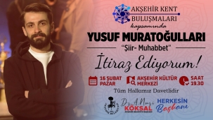 YUSUF MURATOĞULLARI AKŞEHİRLİLERLE BULUŞUYOR 