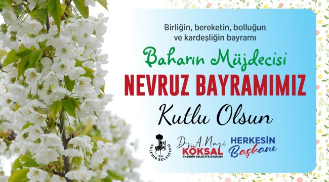 BAŞKAN KÖKSAL'DAN NEVRUZ BAYRAMI MESAJI