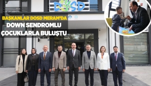BAŞKANLAR DOSD MERAM'DA DOWN SENDROMLU ÇOCUKLARLA BULUŞTU 