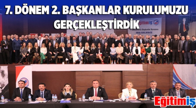 Eğitim-İş 7. Dönem 2. Başkanlar Kurulunu Gerçekleştirdi