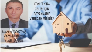 KONUT KİRA GELİRİ İÇİN BEYANNAME VERECEK MİSİNİZ? 
