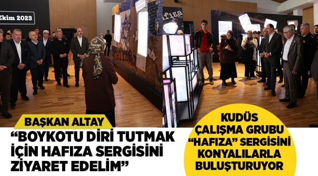 KUDÜS ÇALIŞMA GRUBU "HAFIZA" SERGİSİNİ KONYALILARLA BULUŞTURUYOR 