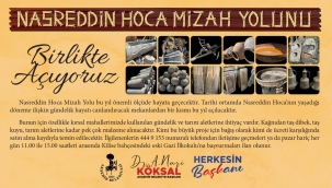 AKŞEHİR, AÇIK HAVA MÜZESİNE DÖNÜŞÜYOR! 