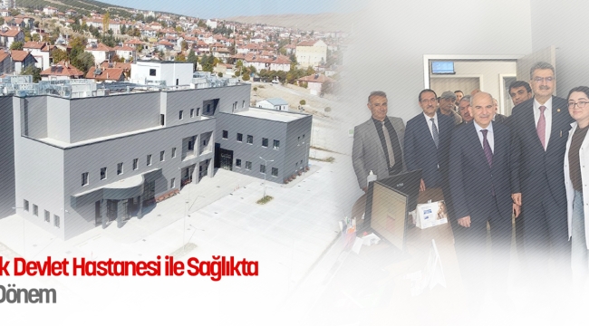 Yunak Devlet Hastanesi ile Sağlıkta Yeni Dönem 