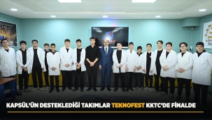 KAPSÜL'ÜN DESTEKLEDİĞİ TAKIMLAR TEKNOFEST KKTC'DE FİNALDE 