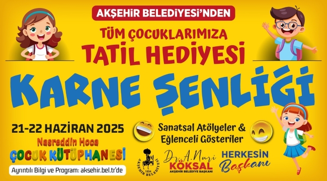 AKŞEHİR BELEDİYESİ'NDEN KARNE SEVİNCİNE NEŞE KATACAK ŞENLİK 