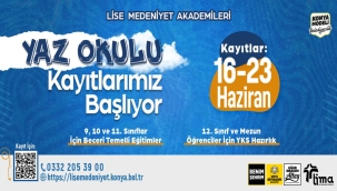 LİSE MEDENİYET AKADEMİLERİ'NDE YAZ DÖNEMİ KAYITLARI BAŞLIYOR 
