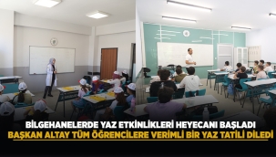 BİLGEHANELERDE YAZ ETKİNLİKLERİ HEYECANI BAŞLADI 