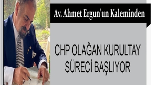 CHP OLAĞAN KURULTAY SÜRECİ BAŞLIYOR ...
