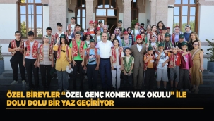 ÖZEL BİREYLER "ÖZEL GENÇ KOMEK YAZ OKULU" İLE DOLU DOLU BİR YAZ GEÇİRİYOR 