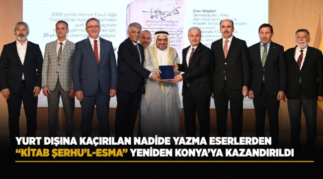 YURT DIŞINA KAÇIRILAN NADİDE YAZMA ESERLERDEN "KİTAB ŞERHU'L-ESMA" YENİDEN KONYA'YA KAZANDIRILDI