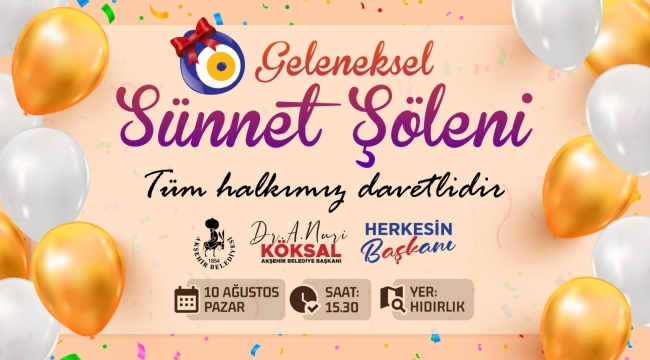 AKŞEHİR BELEDİYESİ'NDEN GELENEKSEL SÜNNET ŞÖLENİ 