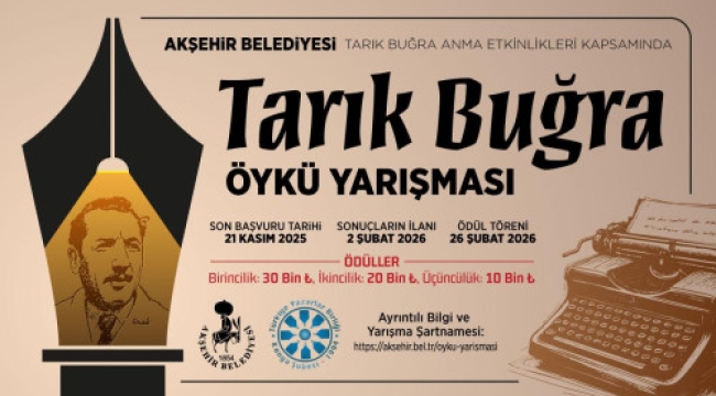 AKŞEHİR BELEDİYESİ’NDEN TARIK BUĞRA ÖYKÜ YARIŞMASI