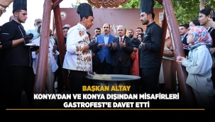 3. KONYA GASTRONOMİ FESTİVALİ BÜYÜK BİR COŞKUYLA BAŞLADI 
