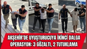 Akşehir'de Uyuşturucuya İkinci Dalga Operasyon: 3 Gözaltı, 2 Tutuklama 