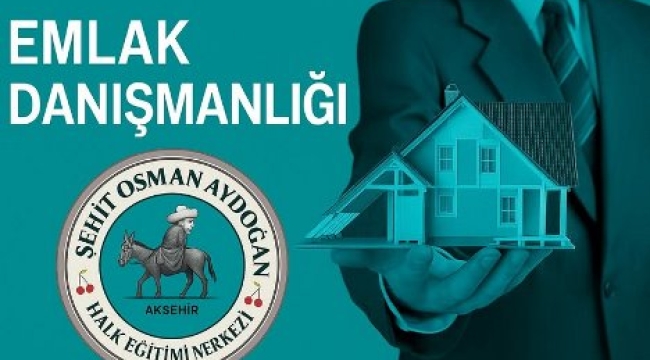 Akşehir Halk Eğitim Merkezi'nde Emlak Danışmanlığı Kursu Açılıyor 