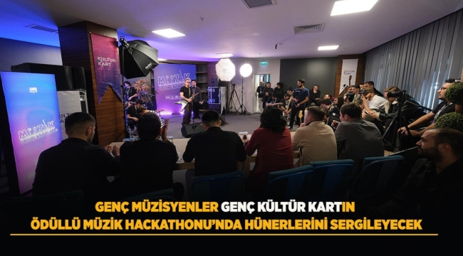 GENÇ MÜZİSYENLER GENÇ KÜLTÜR KARTIN ÖDÜLLÜ MÜZİK HACKATHONU'NDA HÜNERLERİNİ SERGİLEYECEK 