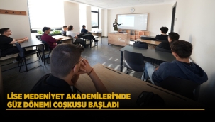 LİSE MEDENİYET AKADEMİLERİ'NDE GÜZ DÖNEMİ COŞKUSU BAŞLADI 
