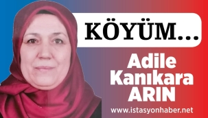 ADİLE KANIKARA ARIN - KÖYÜM… 