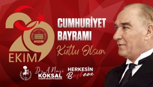 BAŞKAN KÖKSAL'DAN CUMHURİYET BAYRAMI MESAJI