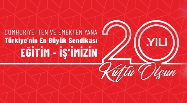 Eğitim-İş 20 Yaşında 