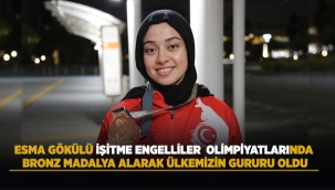 ESMA GÖKÜLÜ, İŞİTME ENGELLİLER OLİMPİYATLARINDA BRONZ MADALYA ALARAK ÜLKEMİZİN GURURU OLDU 