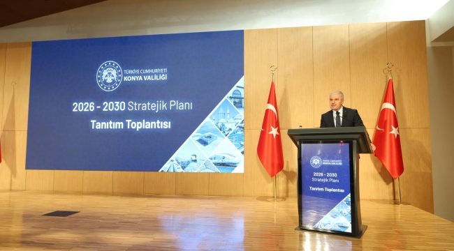 Konya Valiliği 2026–2030 Stratejik Planı Tanıtım Toplantısı Gerçekleştirildi 