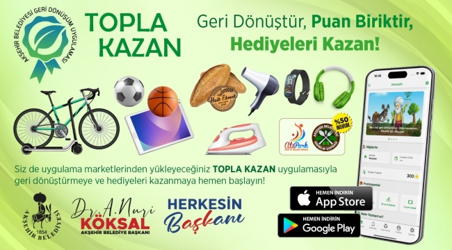 AKŞEHİR BELEDİYESİ'NDEN GERİ DÖNÜŞÜMDE YENİ DÖNEM; TOPLA KAZAN 