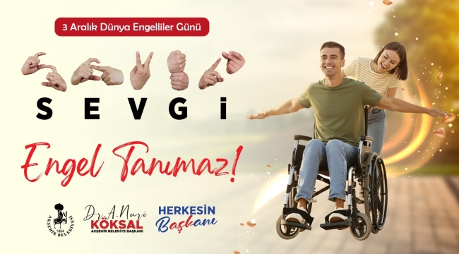 Başkan A. Nuri Köksal'ın "3 Aralık Dünya Engelliler Günü" Mesajı 