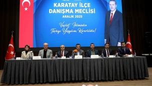 KARATAY'DA TÜRKİYE YÜZYILI VİZYONU DANIŞMA MECLİSİ'NDE ELE ALINDI 