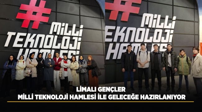 LİMALI GENÇLER, MİLLİ TEKNOLOJİ HAMLESİ İLE GELECEĞE HAZIRLANIYOR 