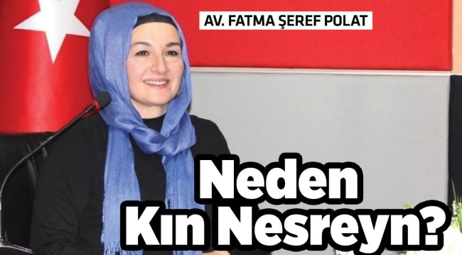 Neden Kın Nesreyn ? 