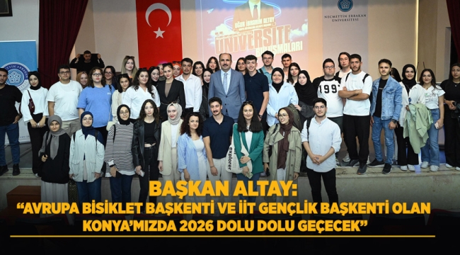 BAŞKAN ALTAY: "AVRUPA BİSİKLET BAŞKENTİ VE İİT GENÇLİK BAŞKENTİ OLAN KONYA'MIZDA 2026 DOLU DOLU GEÇECEK" 