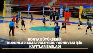 KONYA BÜYÜKŞEHİR KURUMLAR ARASI VOLEYBOL TURNUVASI İÇİN KAYITLAR BAŞLADI 