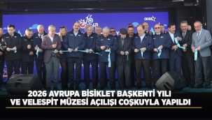 2026 AVRUPA BİSİKLET BAŞKENTİ YILI VE VELESPİT MÜZESİ COŞKUYLA AÇILDI.. 