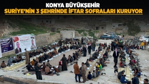 BAŞKAN ALTAY: "SURİYE'DE İFTAR SOFRALARI KURARAK KARDEŞLERİMİZLE BULUŞMANIN HUZURUNU YAŞIYORUZ" 