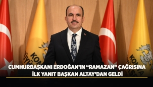 CUMHURBAŞKANI ERDOĞAN'IN "RAMAZAN" ÇAĞRISINA İLK YANIT BAŞKAN ALTAY'DAN GELDİ 