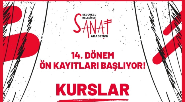 SELÇUKLU SANAT AKADEMİSİ'NDE 14. DÖNEM ÖN KAYITLARI BAŞLADI 